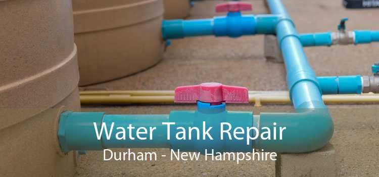 Water Tank Repair Durham - New Hampshire