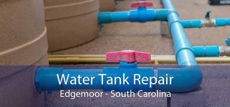 Water Tank Repair Edgemoor - South Carolina