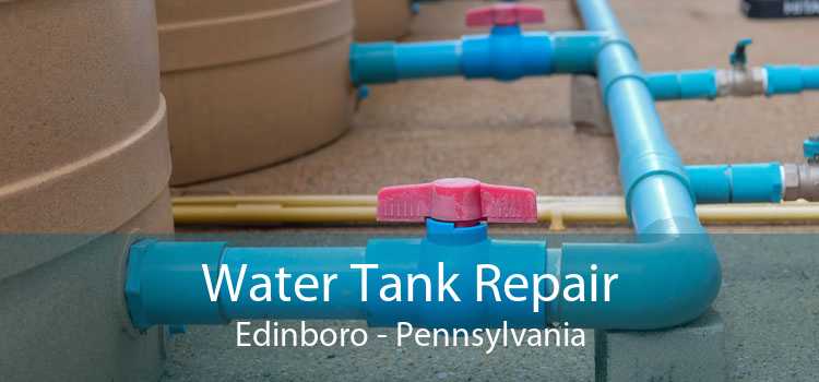 Water Tank Repair Edinboro - Pennsylvania