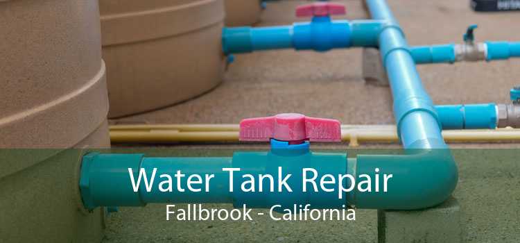 Water Tank Repair Fallbrook - California