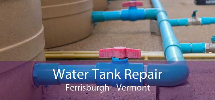 Water Tank Repair Ferrisburgh - Vermont