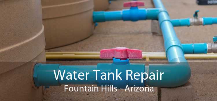 Water Tank Repair Fountain Hills - Arizona