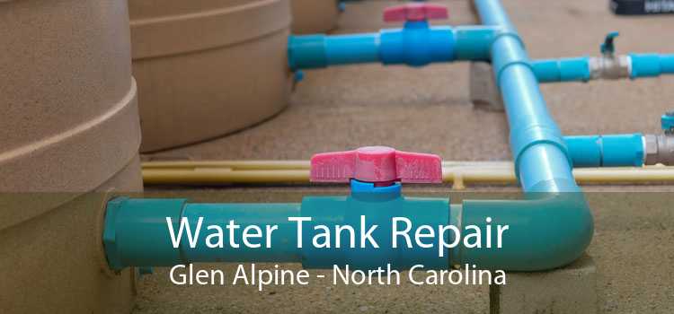 Water Tank Repair Glen Alpine - North Carolina