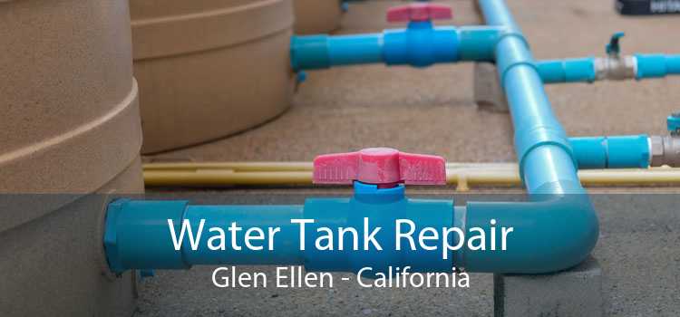 Water Tank Repair Glen Ellen - California
