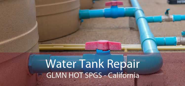 Water Tank Repair GLMN HOT SPGS - California