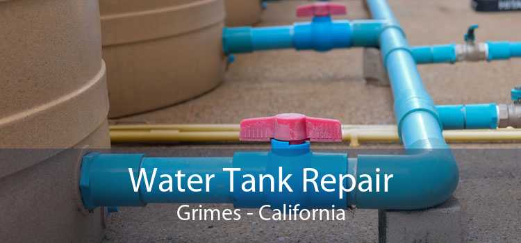 Water Tank Repair Grimes - California