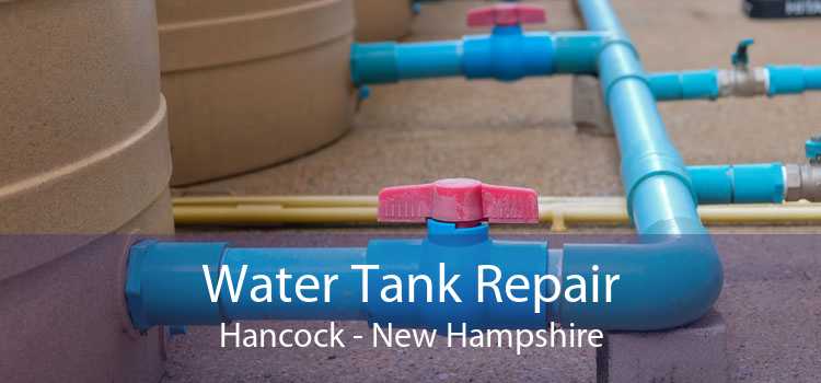 Water Tank Repair Hancock - New Hampshire