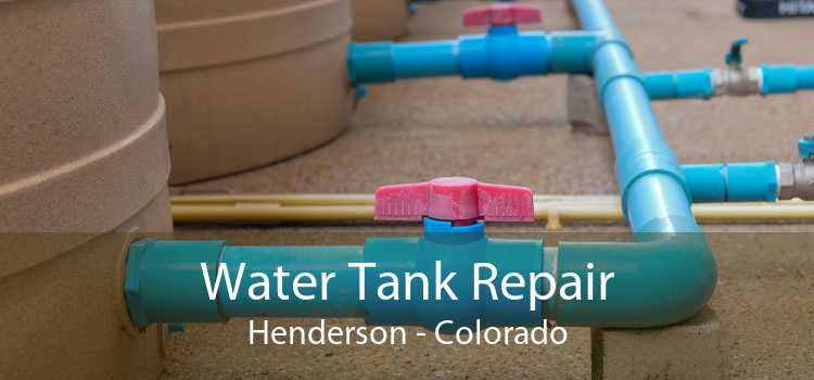 Water Tank Repair Henderson - Colorado