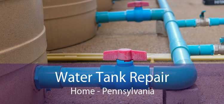 Water Tank Repair Home - Pennsylvania