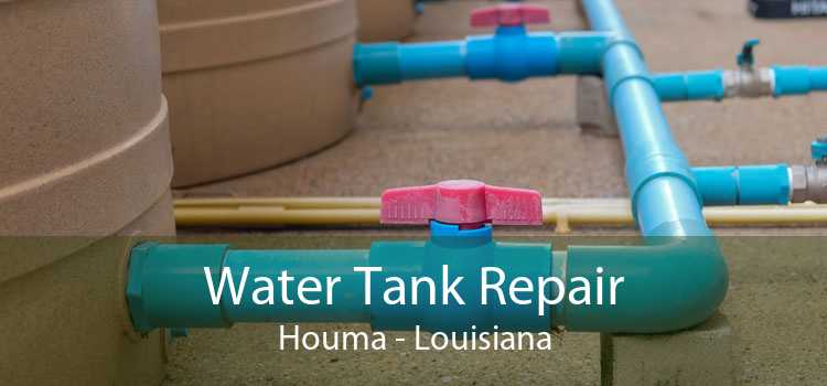 Water Tank Repair Houma - Louisiana