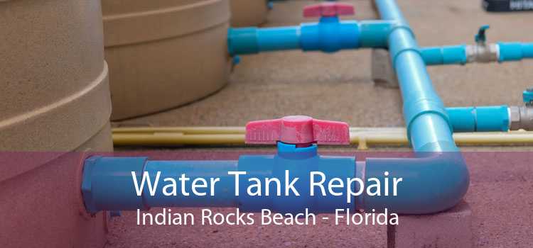 Water Tank Repair Indian Rocks Beach - Florida