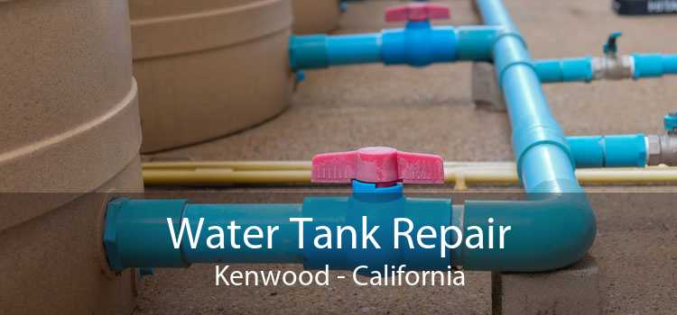 Water Tank Repair Kenwood - California