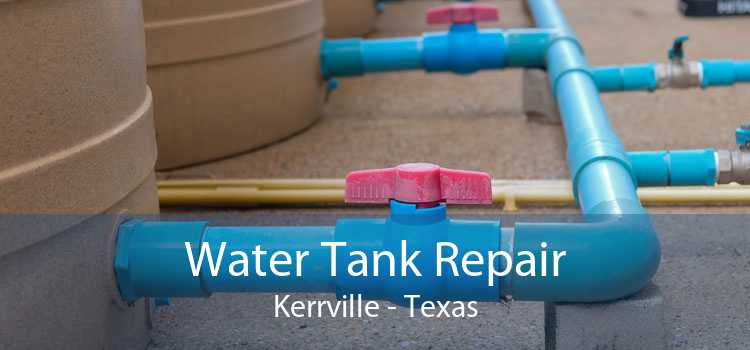 Water Tank Repair Kerrville - Texas