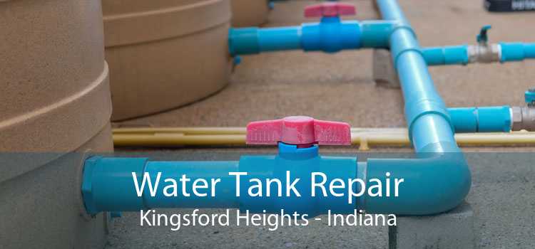 Water Tank Repair Kingsford Heights - Indiana