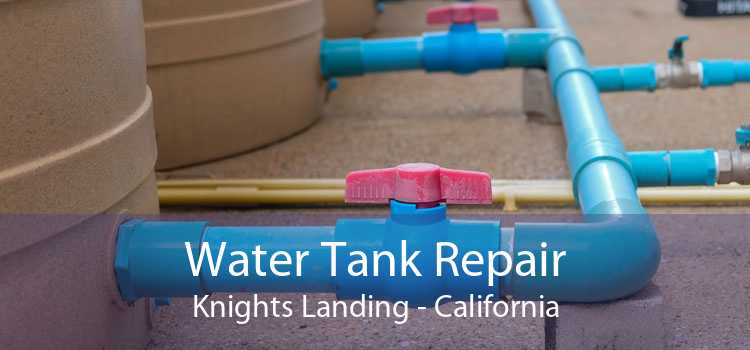 Water Tank Repair Knights Landing - California