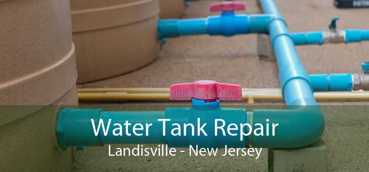 Water Tank Repair Landisville - New Jersey
