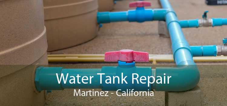 Water Tank Repair Martinez - California