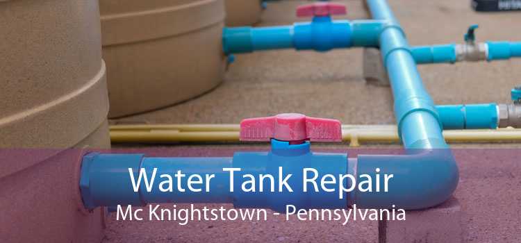Water Tank Repair Mc Knightstown - Pennsylvania