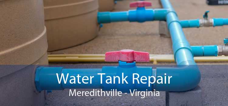 Water Tank Repair Meredithville - Virginia