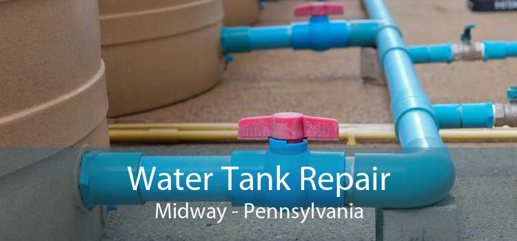 Water Tank Repair Midway - Pennsylvania