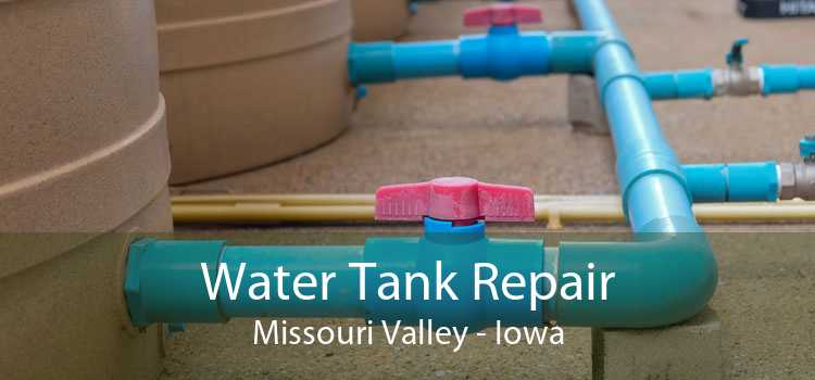 Water Tank Repair Missouri Valley - Iowa