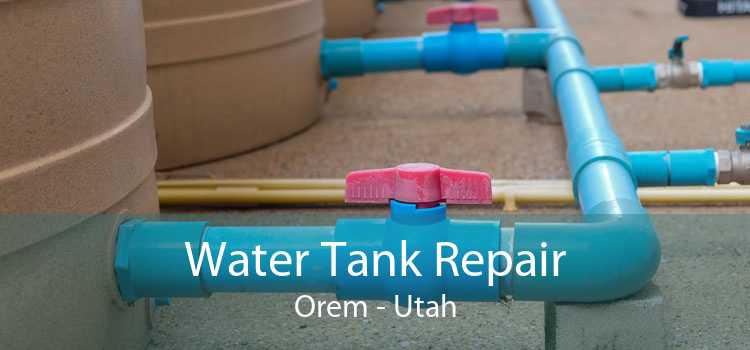 Water Tank Repair Orem - Utah