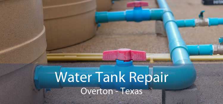Water Tank Repair Overton - Texas
