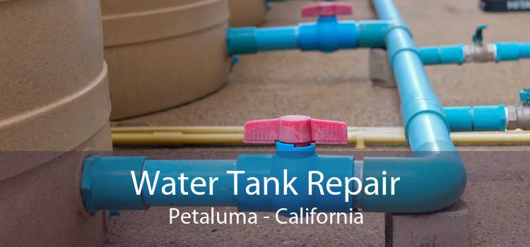 Water Tank Repair Petaluma - California