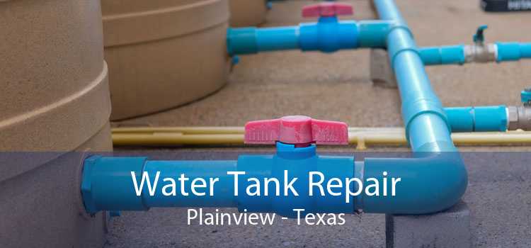 Water Tank Repair Plainview - Texas