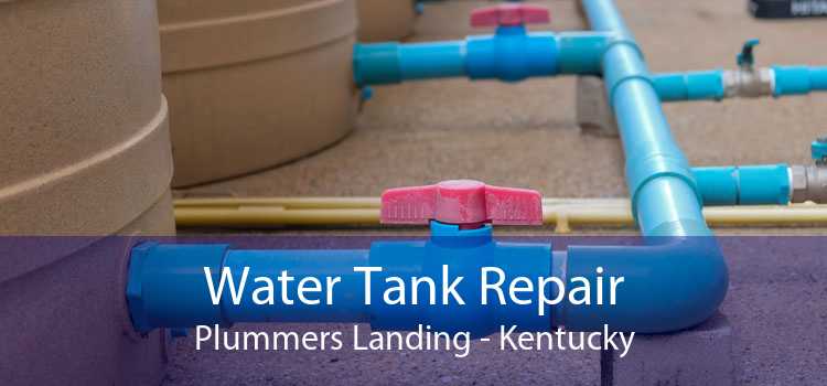 Water Tank Repair Plummers Landing - Kentucky