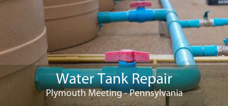 Water Tank Repair Plymouth Meeting - Pennsylvania