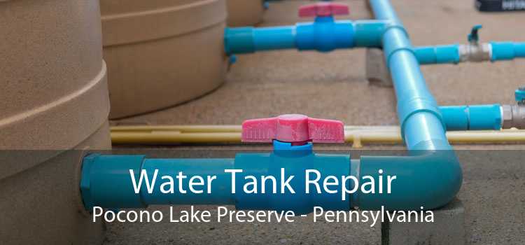 Water Tank Repair Pocono Lake Preserve - Pennsylvania