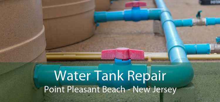 Water Tank Repair Point Pleasant Beach - New Jersey