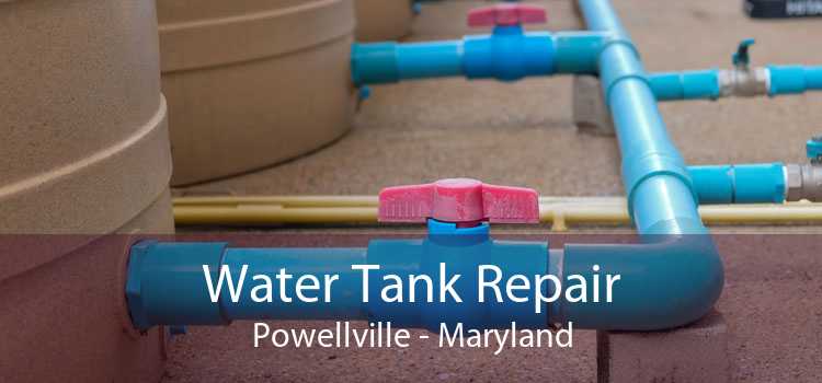 Water Tank Repair Powellville - Maryland