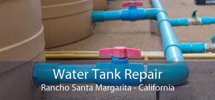Water Tank Repair Rancho Santa Margarita - California
