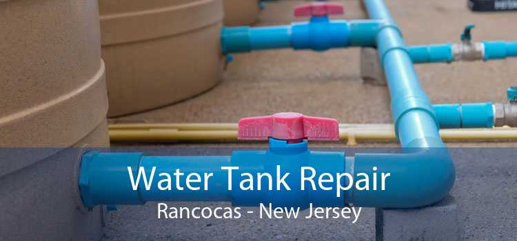 Water Tank Repair Rancocas - New Jersey