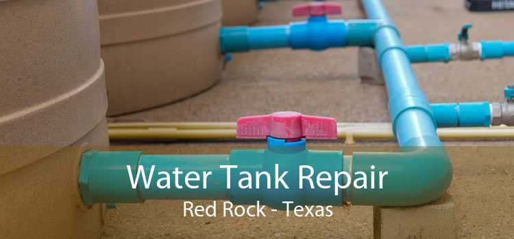Water Tank Repair Red Rock - Texas
