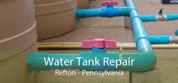 Water Tank Repair Refton - Pennsylvania