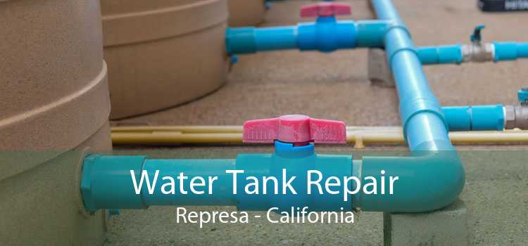 Water Tank Repair Represa - California