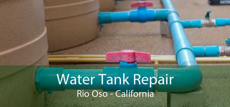 Water Tank Repair Rio Oso - California