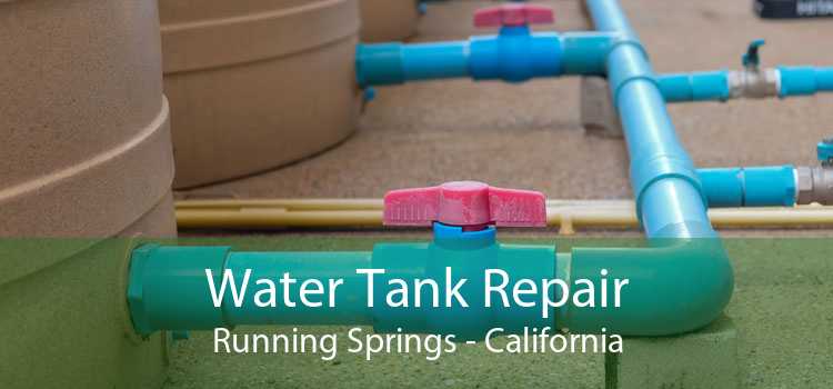 Water Tank Repair Running Springs - California