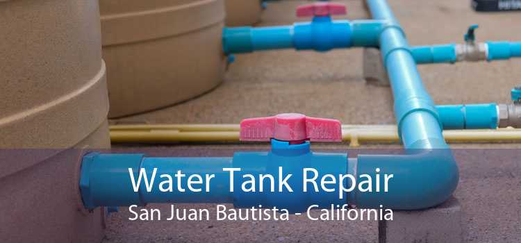 Water Tank Repair San Juan Bautista - California