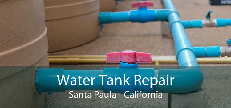 Water Tank Repair Santa Paula - California