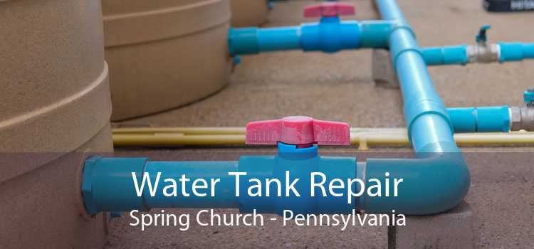 Water Tank Repair Spring Church - Pennsylvania