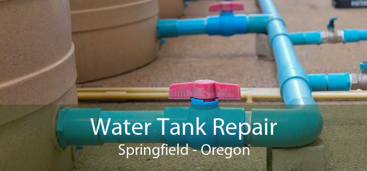Water Tank Repair Springfield - Oregon
