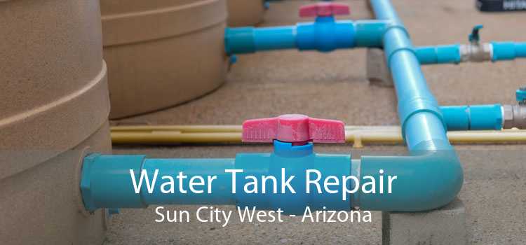 Water Tank Repair Sun City West - Arizona