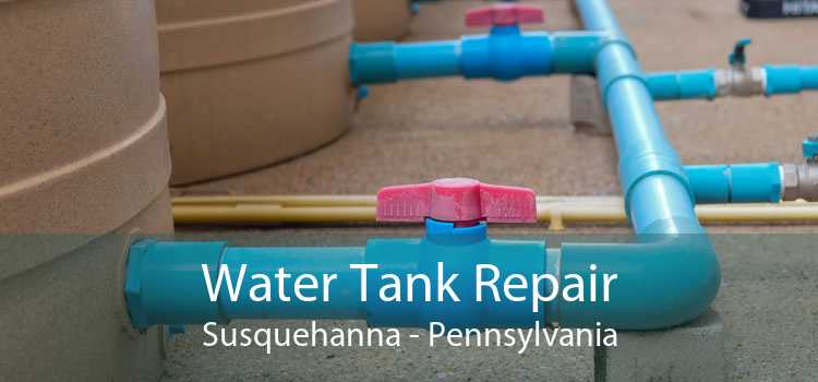 Water Tank Repair Susquehanna - Pennsylvania