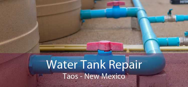 Water Tank Repair Taos - New Mexico