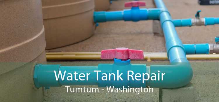 Water Tank Repair Tumtum - Washington