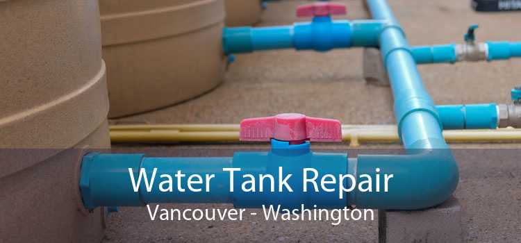 Water Tank Repair Vancouver - Washington